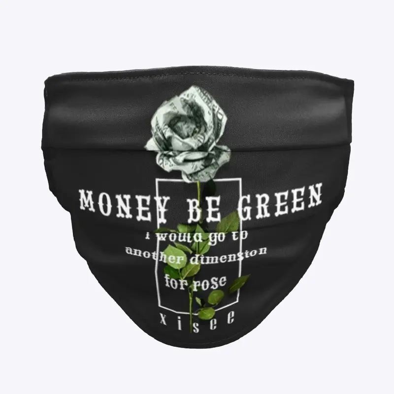 MONEY BE GREEN